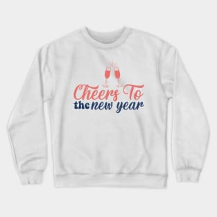 Cheers to the New Year Crewneck Sweatshirt